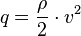  q = \frac{\rho}{2}\cdot v^2 