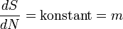 \frac{dS}{dN} = \text{konstant} = m